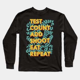 Test Count Add Shoot Eat Repeat - Diabetes Long Sleeve T-Shirt